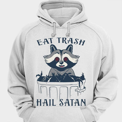 Eat Trash Hail Satan Raccoon Shirts