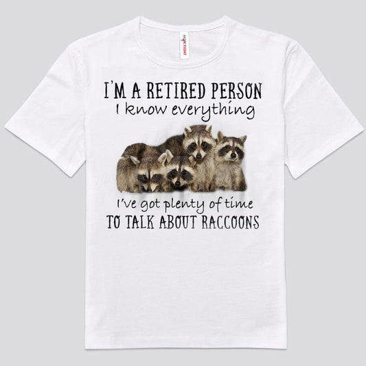 Soy una persona jubilada y tengo mucho tiempo para hablar sobre camisetas de mapache