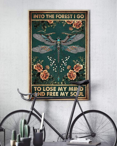 Dragonfly In To Forest I Go To Lose My Mind Free My Soul Hippie Poster, Canvas