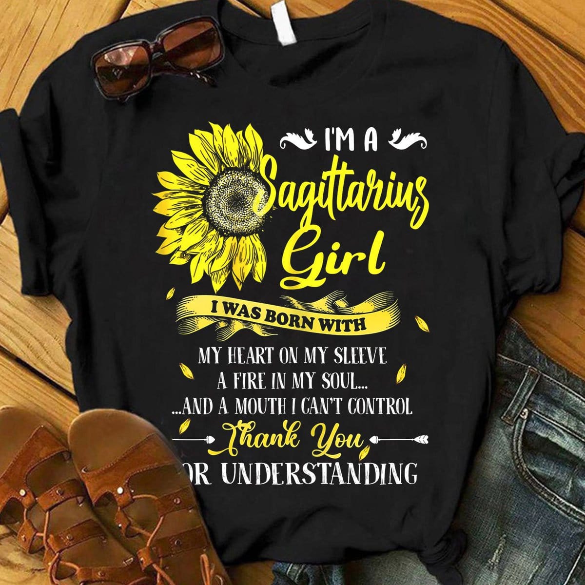 I'm A Sagittarius Girl I Was Born With My Heart On My Sleeve Sunflower Shirts