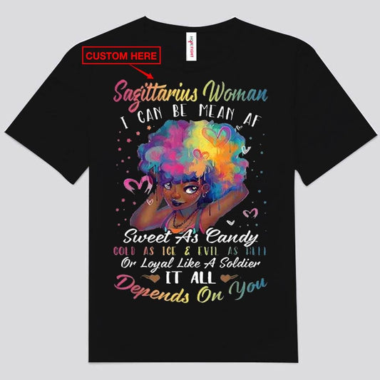 Mujer Sagitario Puedo ser dulce como un caramelo Fría como el hielo Depende de ti Camisetas personalizadas