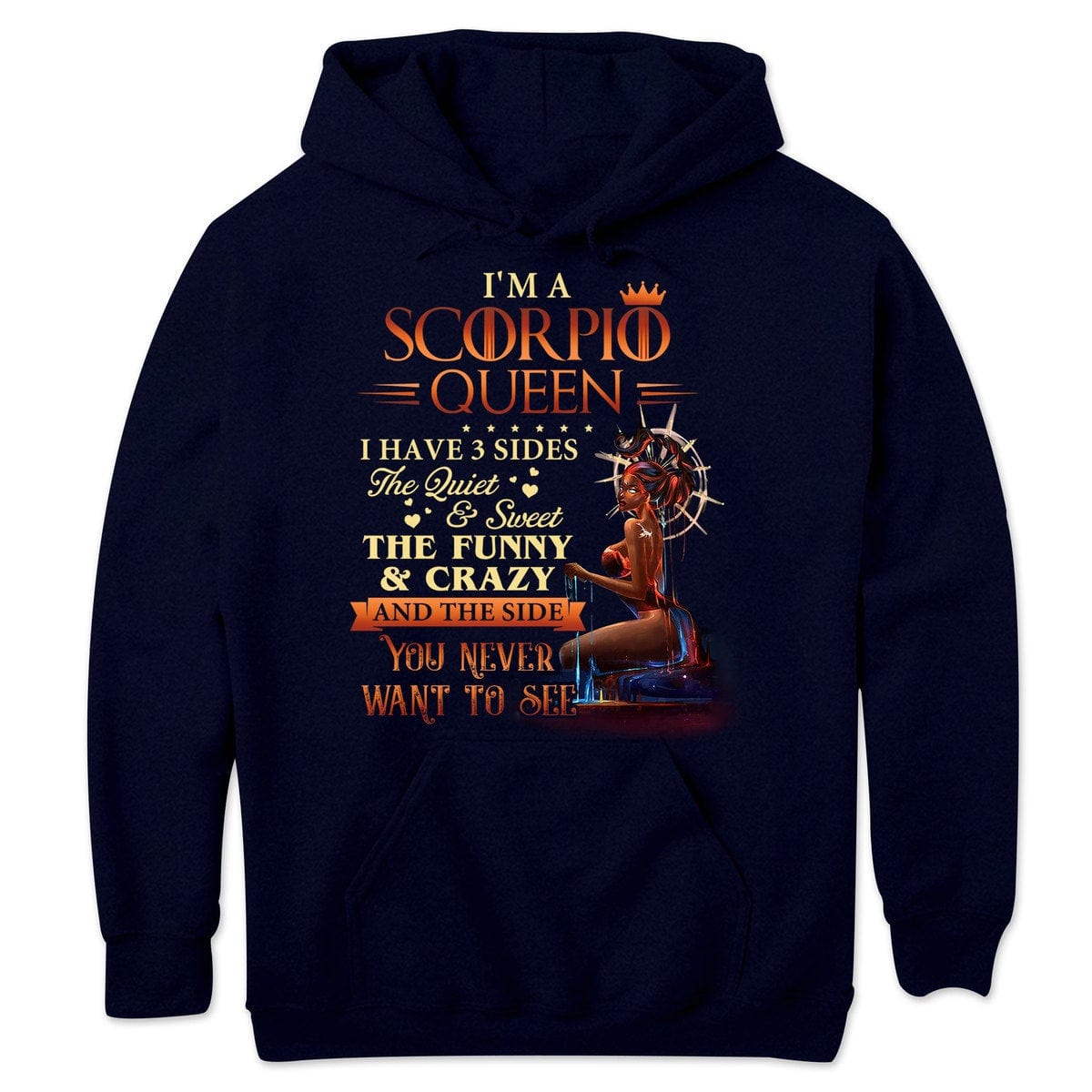 I'm A Scorpio Queen I Have 3 Sides Hoodie, Shirts