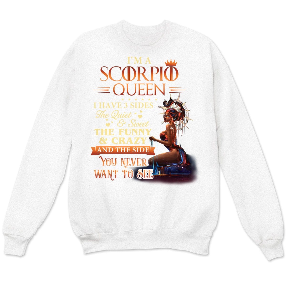 I'm A Scorpio Queen I Have 3 Sides Hoodie, Shirts