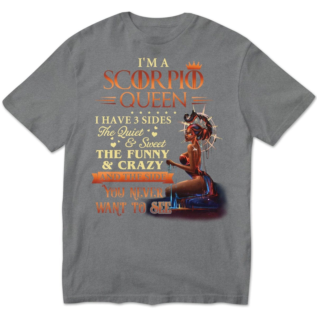 Soy una reina escorpión, tengo 3 lados, camisetas