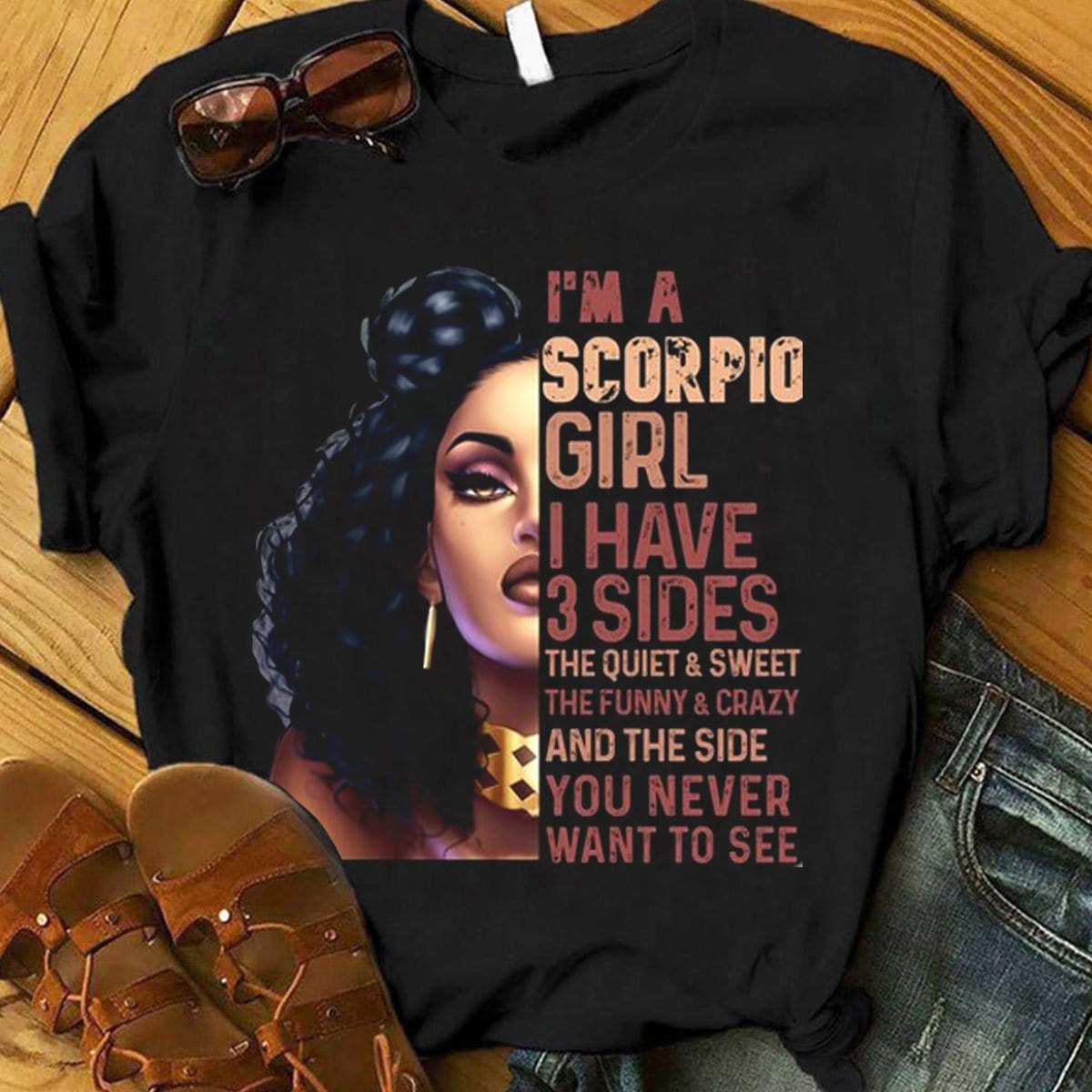 I'm A Scorpio Queen I Have 3 Sides Shirts