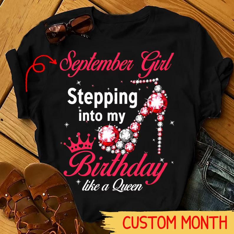 Stepping Into My Birthday Like A Queen High Heel, Personalized Birthday Shirts