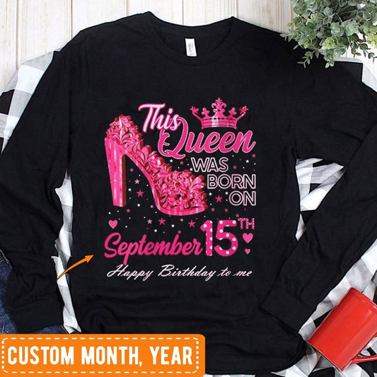 This Queen Was Born In September, Personalized Birthday Shirts