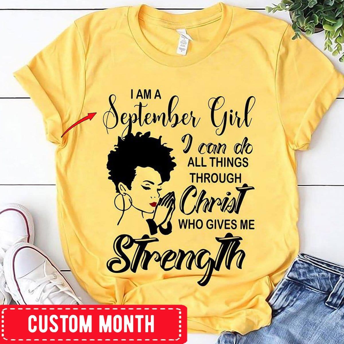 I'm A September Girl I Can Do All Things, Personalized Birthday Shirts