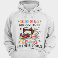 Some Girls Are Just Born With Sewing In Their Souls Shirts