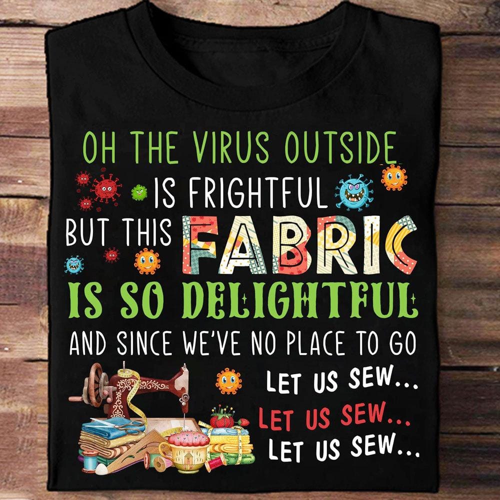 El virus afuera es aterrador pero la tela es deliciosa Coser camisas