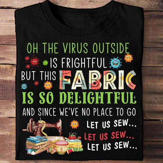 El virus afuera es aterrador pero la tela es deliciosa Coser camisas