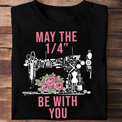 May The 1/4 Be With You Sewing Shirts