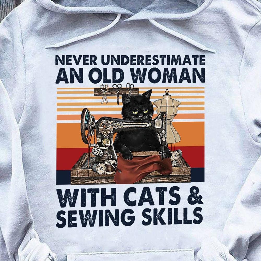 Never Underestimate An Old Woman With Cats & Sewing Skills Vintage Shirts