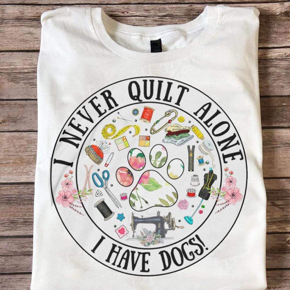 Nunca hago acolchado solo. Tengo perros que cosen camisas.