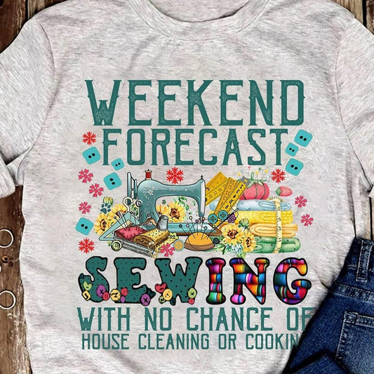 Pronóstico del fin de semana Costura sin posibilidad de limpieza de la casa ni de cocinar camisas