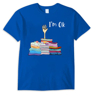 I'm Ok Funny Sewing Shirts