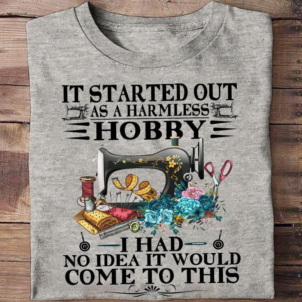 It Started Out As Harmless Hobby I Had No Idea It Would Come To This Sewing Shirts