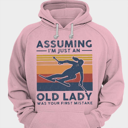 Suponiendo que soy solo una anciana fue tu primer error Camisetas de esquí