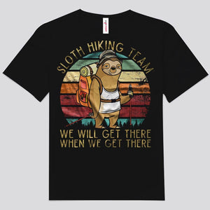 Sloth Hiking Team We Will Get There When We Get There Vintage Shirts