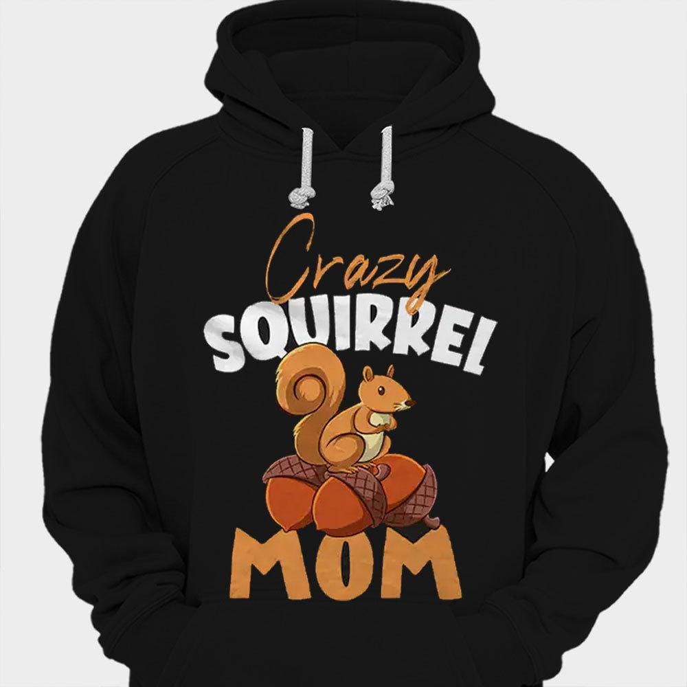 Crazy Squirrel Mom Shirts