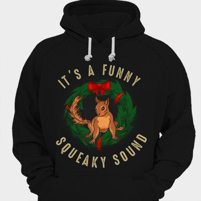 It's A Funny Squeaky Sound Squirrel Shirts