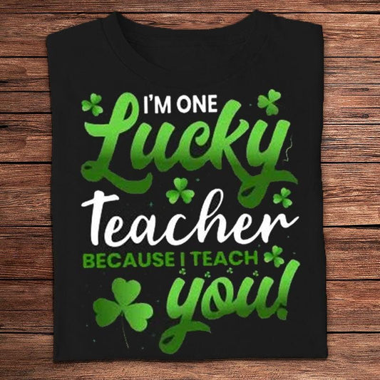 Soy un profesor afortunado porque te enseño camisetas del día de San Patricio