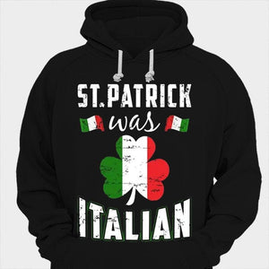 St Patrick Was Italian St Patricks Day Shirts