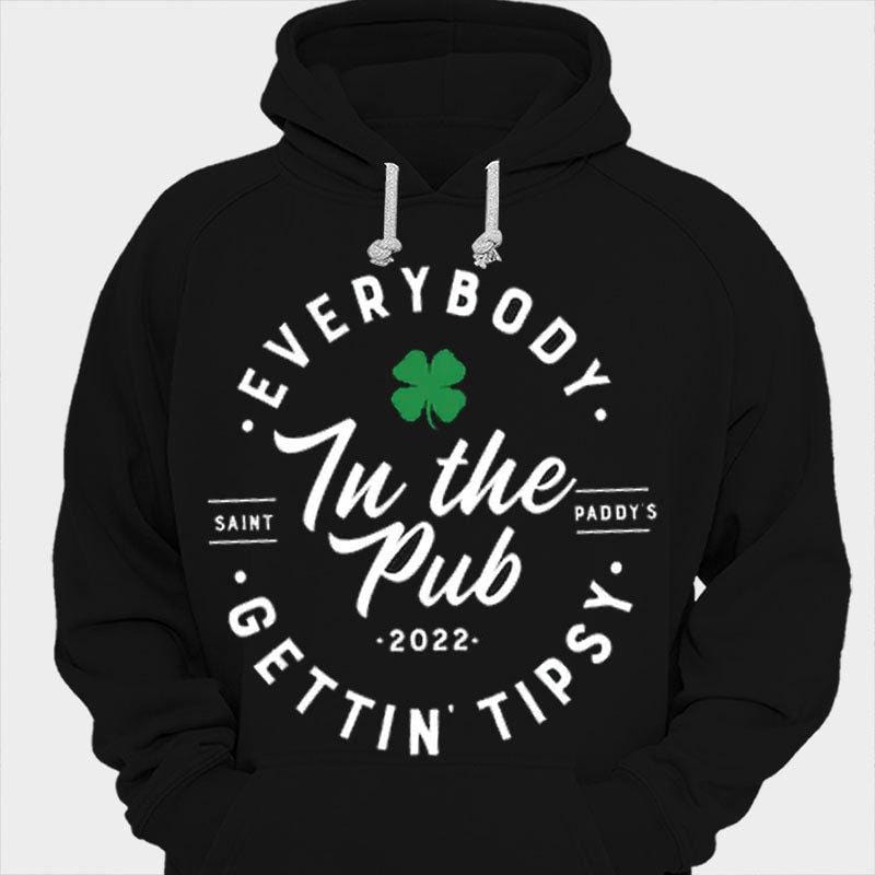 Everybody In The Pub Getting Tipsy St Patricks Day Shirts