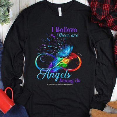 I Believe There Are Angles Among Us With Infinity Suicide Awareness Shirts