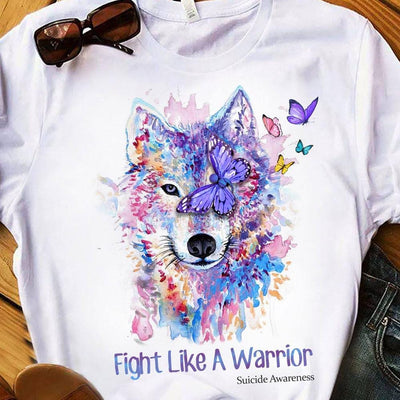 Fight Like A Warrior, Wolf Suicide Awareness Shirt