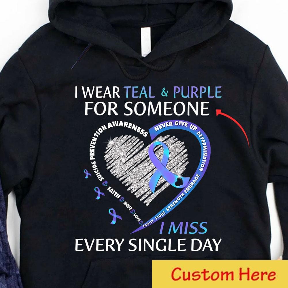 I Wear Teal & Purple For Someone I Miss Every Single Day Ribbon Heart Personalized Suicide Hoodie, Shirts