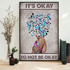 It's Ok To Not Be Okay, Suicide Prevention Awareness Poster, Canvas