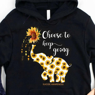 Choose To Keep Going, Sunflower Elephant Suicide Awareness Shirts