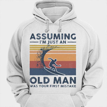 Suponer que soy solo un anciano fue tu primer error Camisetas de surf vintage