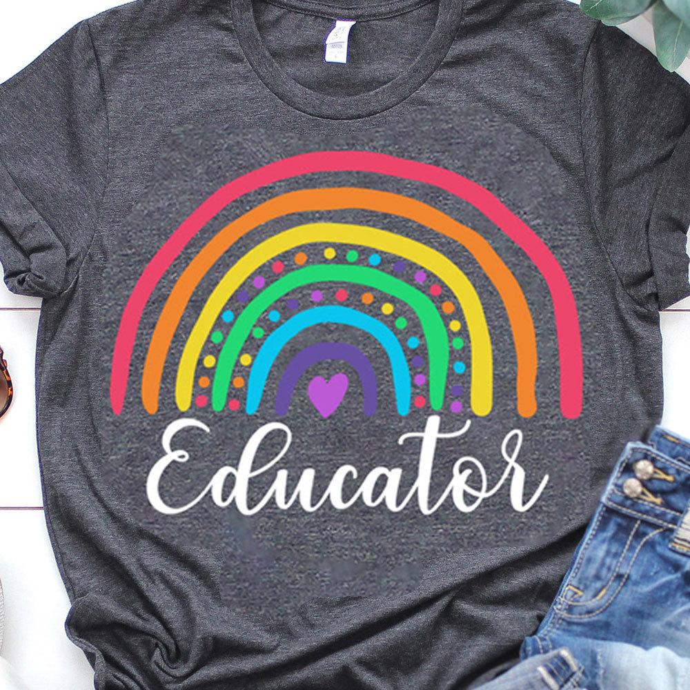 Educator Shirt, Rainbow Teacher Shirt