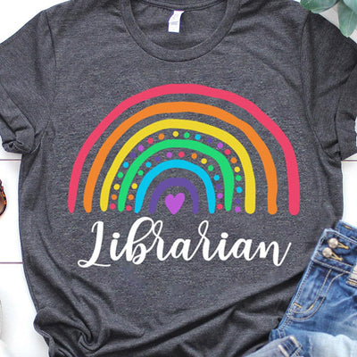 Librarian Shirt, Rainbow Teacher Shirt, Library T Shirts