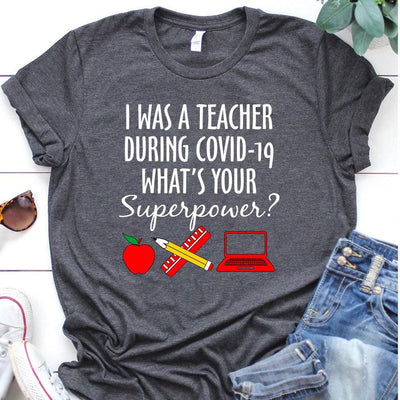 Teacher Shirts, I Was Teacher What's Your Superpower, Gift For Teacher