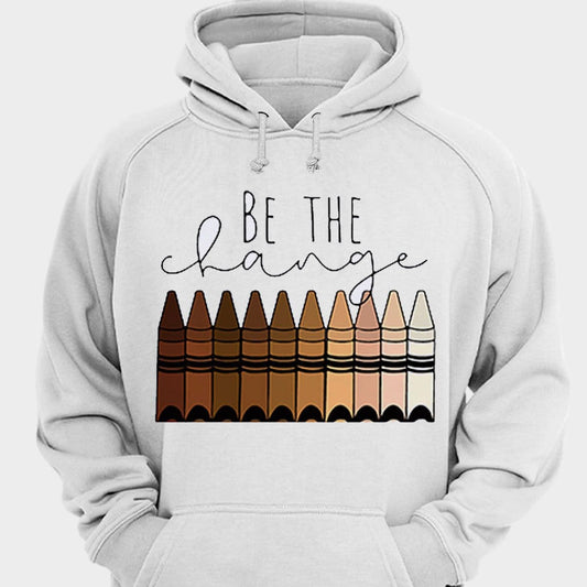 Be The Change Crayons Teacher Shirts