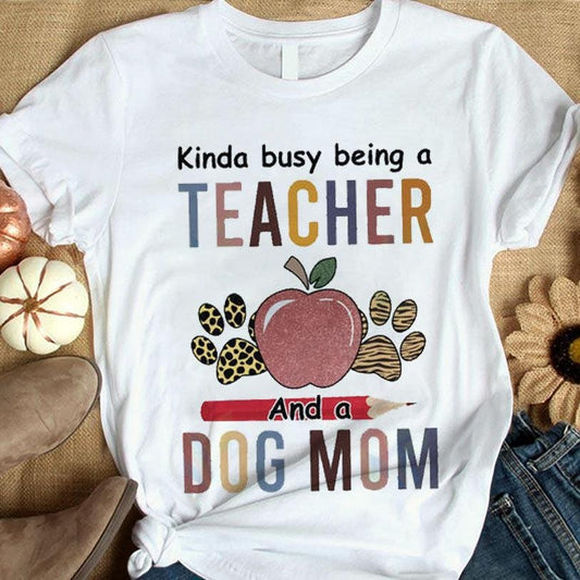 Estoy un poco ocupada siendo maestra y mamá de un perro, camisetas para maestras