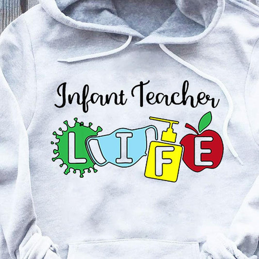 Infant Teacher Life Shirts