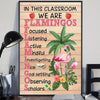 Classroom Rules Poster, In This Classroom We Are Flamingos, Teacher Posters Canvas