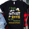 Kindergarten Teacher Shirts, I Teach Cutest Bees In The Beehive, Gift For Teacher
