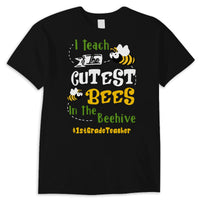 Personalized Teacher Shirts, I Teach Cutest Bees In The Beehive