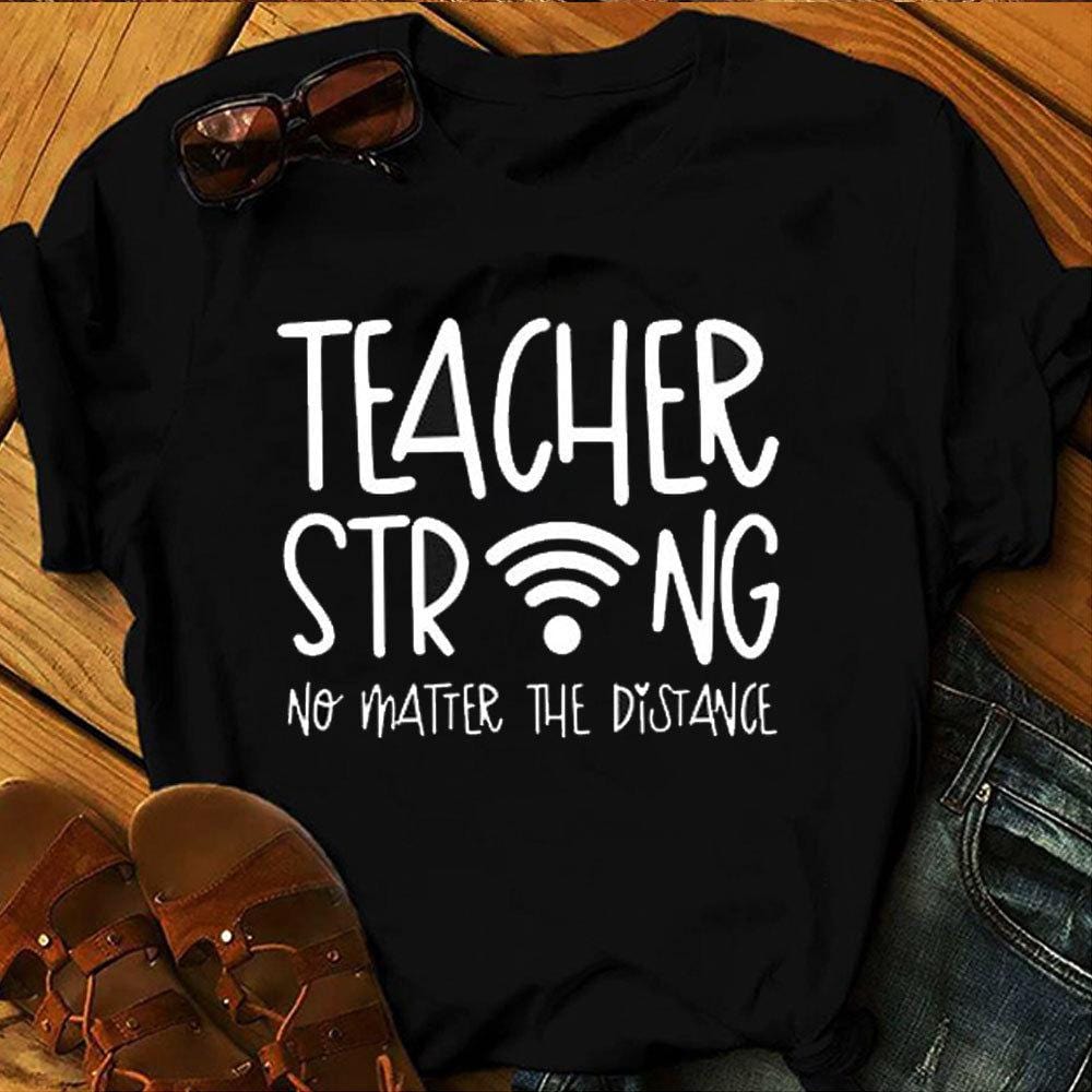 Teacher Shirts, Teacher Strong No Matter The Distance, Gift For Teacher