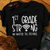 Elementary Teacher Shirts,1st Grade Teacher Strong No Matter The Distance