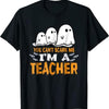 Teacher Halloween Shirts, You Can't Scare Me I'm A Teacher, Funny Teacher Shirts