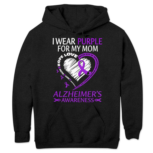 Sudadera con capucha y camisetas con el mensaje "I Wear Purple For Mom With My Heart Alzheimer"