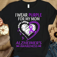 I Wear Purple For Mom With My Heart Alzheimer Shirt