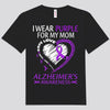I Wear Purple For My Mom Alzheimer's Shirts