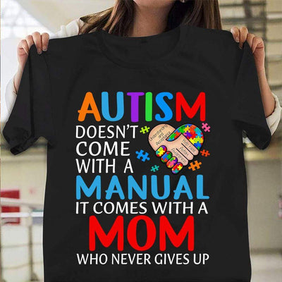 Autism Mom Shirt, Autism Doesn't Come With Manual, Puzzle Piece Clasped Hand sthaaut044